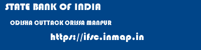 STATE BANK OF INDIA  ODISHA CUTTACK ORISSA MANPUR  ifsc code
